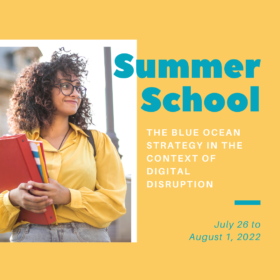 Summer School: The Blue Ocean Strategy in the Context of Digital Disruption /July 26 – August 1/